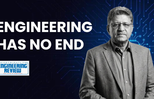 Engineering Has No End | Engr. Rafiq Ahmed Lakhani Featured in Engineering Review
